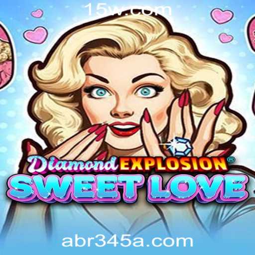 Descubra o Mundo de DiamondExplosionSweetLove: Aventura e Estratégia na Plataforma br345a com Inovações Inesperadas